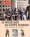 Le modelage du corps humain ou le langage de la forme