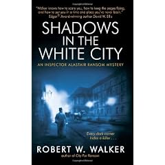 Shadows In The White City: An Inspector Alastair Ransom Mystery