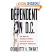 Dependent on D.C.: The Rise of Federal Control over the Lives of Ordinary Americans