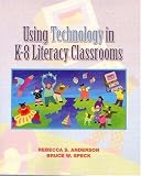 Using Technology in K-8 Literacy Classrooms