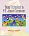 Using Technology in K-8 Literacy Classrooms