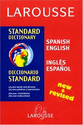 Larousse Standard Dictionary: Spanish-English / English-Spanish (Larousse Standard)