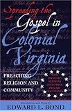 Spreading the Gospel in Colonial Virginia: Preaching Religion and Community