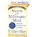 Secrets of the Millionaire Mind: Mastering the Inner Game of Wealth