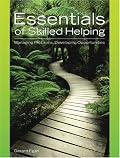 Essentials of Skilled Helping: Managing Problems, Developing Opportunities (with Skilled Helping Around the World: Addressing Diversity and Multiculturalism Booklet)