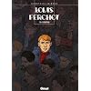 Louis Ferchot, Tome 8 : Le d�serteur