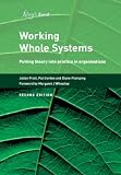 Working Whole Systems: Putting Theory into Practice in Organisations