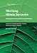 Working Whole Systems: Putting Theory into Practice in Organisations
