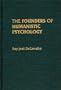 The Founders of Humanistic Psychology
