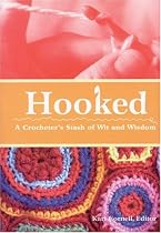 Hooked: A Crocheter's Stash of Wit and Wisdom