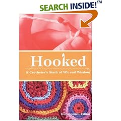 Hooked: A Crocheter's Stash of Wit and Wisdom
