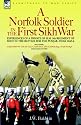 A Norfolk Soldier in the First Sikh War: Experiences of a Private of H.M. 9th Regiment of Foot in the Battles for the Punjab, India 1845-6