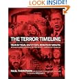 The Terror Timeline: Year by Year, Day by Day, Minute by Minute: A Comprehensive Chronicle of the Road to 9 11--and... by Paul Thompson