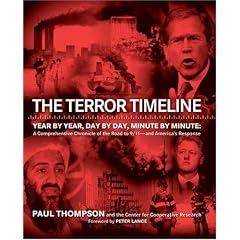 The Terror Timeline: Year by Year, Day by Day, Minute by Minute: A Comprehensive Chronicle of the Road to 9/11--and America's Response