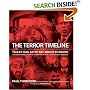 The Terror Timeline: Year by Year, Day by Day, Minute by Minute: A Comprehensive Chronicle of the Road to 9/11--and America's Response