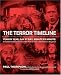 Paul Thompson: The Terror Timeline: Year by Year, Day by Day, Minute by Minute: A Comprehensive Chronicle of the Road to 9/11--and America's Response