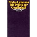 Die Politik der Gesellschaft (suhrkamp taschenbuch wissenschaft)