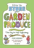 Books : How to Store Your Garden Produce: The Key to Self-sufficiency