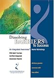 Dissolving Barriers To Success: An Integrated Awareness® Home Workshop