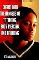 Coping with the Dangers of Tattooing, Body-Piercing and Branding