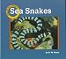 Book Sea Snakes (Creatures All Around Us)