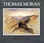Thomas Moran: The Field Sketches, 1856-1923 (Gilcrease-Oklahoma Series on Western Art and Artists)