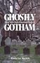 Ghostly Gotham: New York City's Haunted History