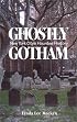 Ghostly Gotham: New York City's Haunted History