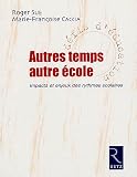 Autres temps, autre école : Impact et enjeux des rythmes scolaires