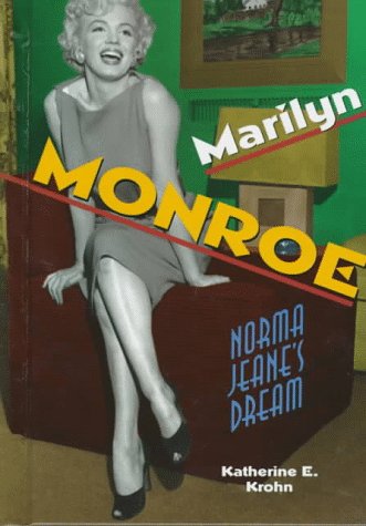 Marilyn Monroe: Norma Jeane's Dream (Newsmakers Biographies Series)