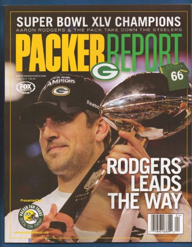 PACKER REPORT GREEN BAY PACKERS SUPER BOWL XLV CHAMPIONS 4/2011