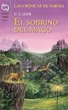 Cronicas de Narnia 6: El Sobrino del Mago (Spanish Edition)