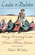 Cavalier in Buckskin: George Armstrong Custer and the Western Military Frontier (Oklahoma Western Biographies)