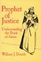 Prophet of Justice: Understanding the Book of Amos