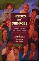 Heroes and She-roes: Poems of Amazing and Everyday Heroes