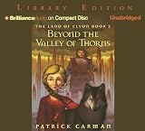 Review Brilliance Audio on CD Unabridged Lib Ed  / Land of Elyon Book 2, The: Beyond the Valley of Thorns (Land of Elyon) (Land of Elyon)