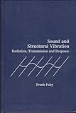 Sound and structural vibration : radiation, transmission and response