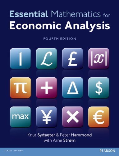 Essential Mathematics for Economic Analysis by Sydsaeter. Prof Knut ( 2012 ) Paperback