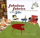 Fabulous Fabrics of the 50s (and Other Terrific Textiles of the 20s, 30s, & 40s)