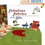 Fabulous Fabrics of the 50s (and Other Terrific Textiles of the 20s, 30s, & 40s)
