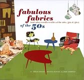 Fabulous Fabrics of the 50s (and Other Terrific Textiles of the 20s, 30s, & 40s)