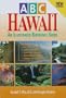 ABC Hawaii: Everything You Want to Know About the Islands