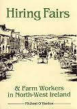 Hiring Fairs and Farm Workers in North-West Ireland