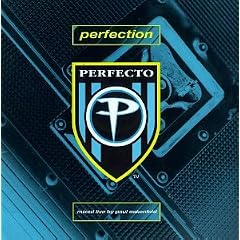 Perfection Perfecto Compilation mixed Live by Paul Oakenfold by  Paul Oakenfold, Various Artists - Dance & DJ - House, and Various Artists - Dance & DJ - Techno/Rave 
