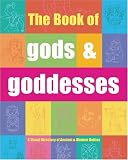 The Book of Gods & Goddesses: A Visual Directory of Ancient and Modern Deities