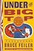 Under the Big Top: A Season with the Circus (Hardcover)