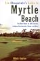 The Cheapskate's Guide To Myrtle Beach: The Best Deals on Golf Courses, Lodging, Restaurants, Shops, and More