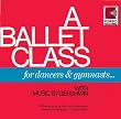 A Ballet Class with Music By Gershwin