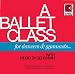 A Ballet Class with Music By Gershwin