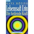 Lebenssaft Urin. Die heilende Kraft